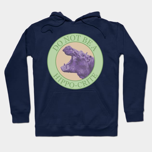 Don't Be A Hippocrite - Punny Purple African Hippo Hoodie by FatCatSwagger